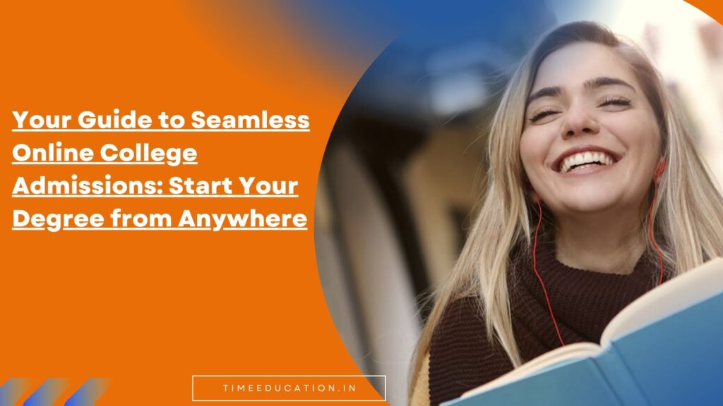Your Guide to Seamless Online College Admissions